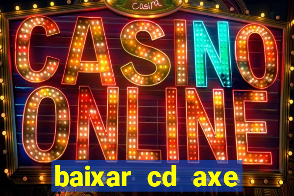 baixar cd axe bahia 2000 gratis